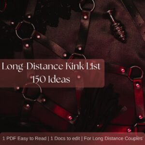 150+ Long Distance Kinky Ideas for Couples