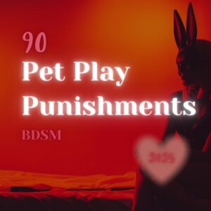 90 Pet Play Punishment Tasks